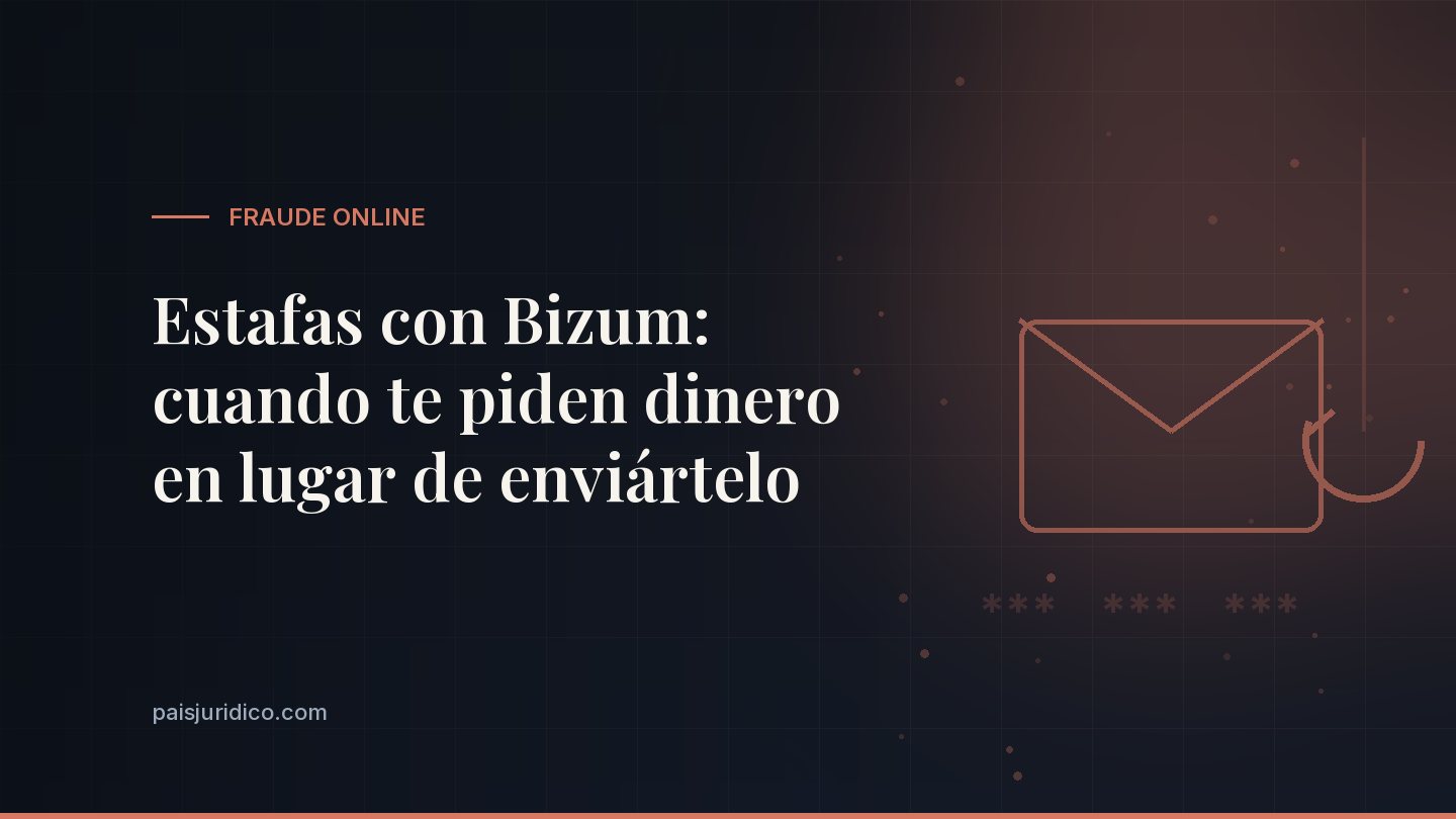 Estafas con Bizum: cuando te piden dinero en lugar de enviártelo