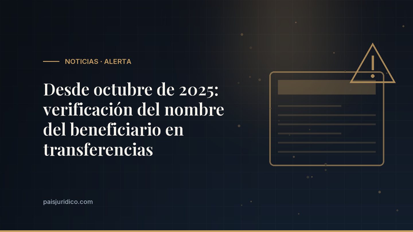 Desde octubre de 2025: verificación del nombre del beneficiario en transferencias