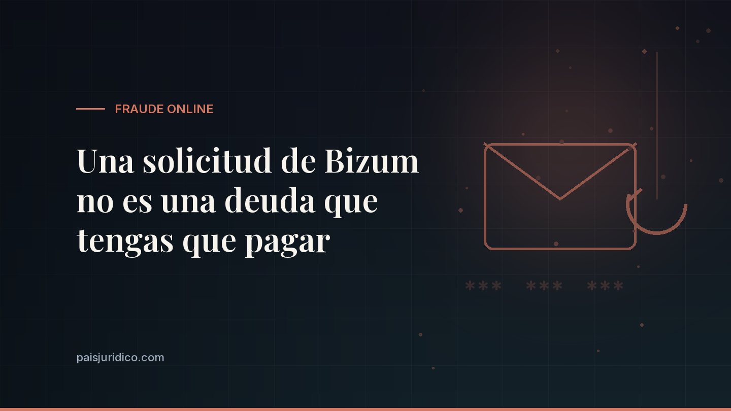 Una solicitud de Bizum no es una deuda que tengas que pagar